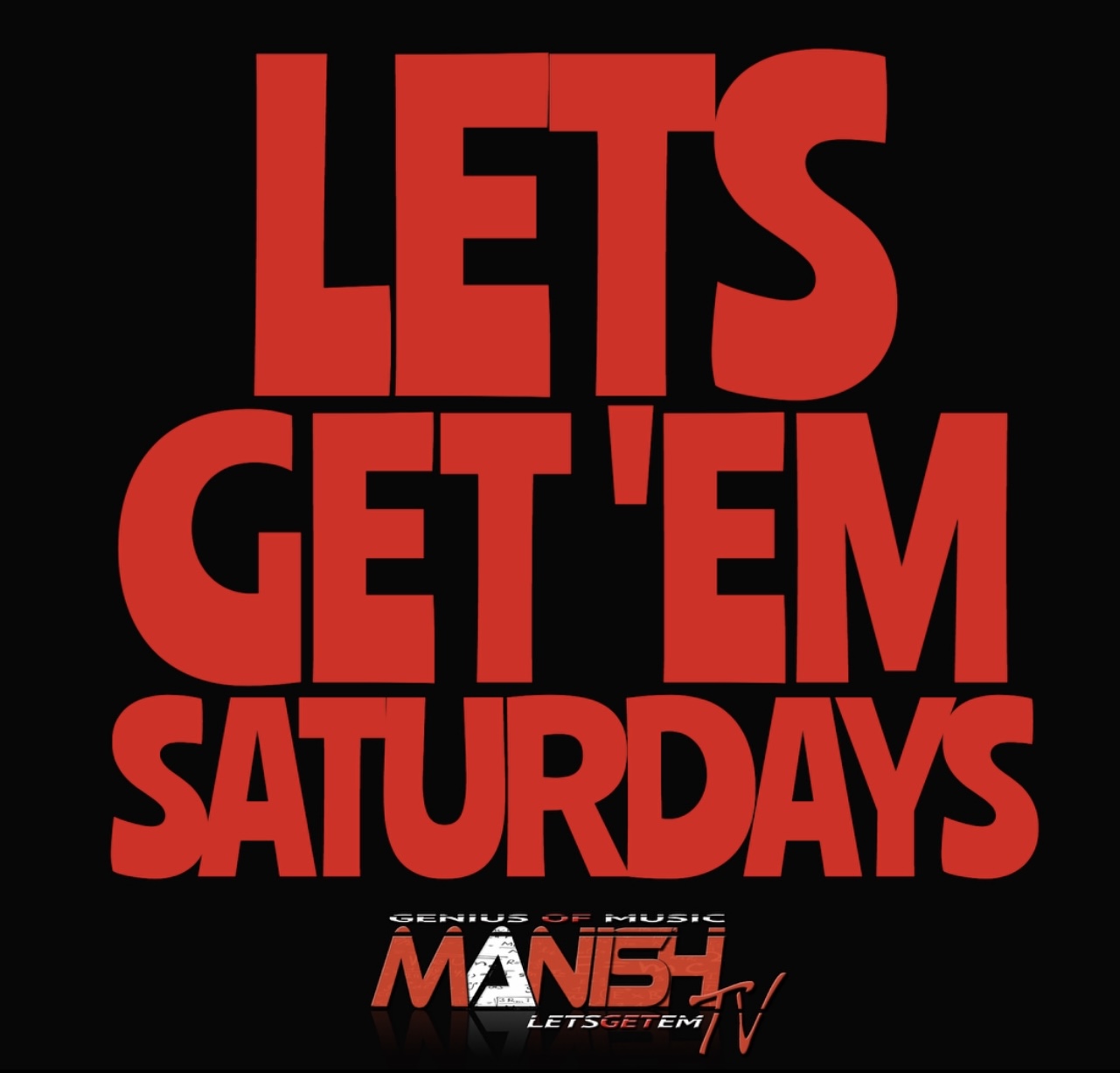DJ MANISH aka MANISHLetsGetEm Flyer