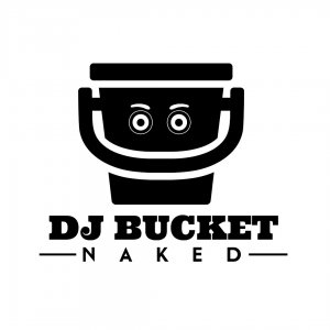 Dj Bucket Naked Logo