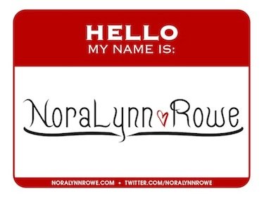 Hello My Name Is: NoraLynne Rowe Coming Soon!!! Cover